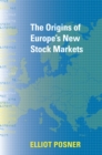 The Origins of Europe's New Stock Markets - eBook