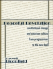Peaceful Revolution : Constitutional Change and American Culture from Progressivism to the New Deal - eBook