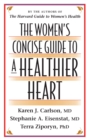 The Women’s Concise Guide to a Healthier Heart - eBook