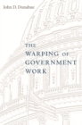 The Warping of Government Work - eBook