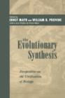 The Evolutionary Synthesis : Perspectives on the Unification of Biology, With a New Preface - Book