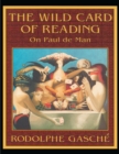 The Wild Card of Reading : On Paul de Man - eBook