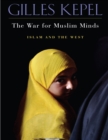 The War for Muslim Minds : Islam and the West - eBook