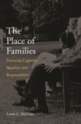 The Place of Families : Fostering Capacity, Equality, and Responsibility - eBook