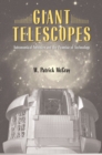 Giant Telescopes : Astronomical Ambition and the Promise of Technology - eBook