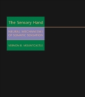 The Sensory Hand : Neural Mechanisms of Somatic Sensation - eBook