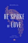He Spoke of Love : Selected Poems from the Satsai - eBook
