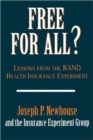 Free for All? : Lessons from the RAND Health Insurance Experiment - Book
