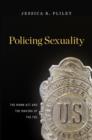 Policing Sexuality : The Mann Act and the Making of the FBI - Book