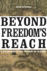 Beyond Freedom’s Reach : A Kidnapping in the Twilight of Slavery - Book
