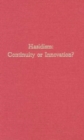 Hasidism : Continuity or Innovation? - Book