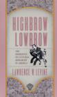 Highbrow/Lowbrow : The Emergence of Cultural Hierarchy in America - Book