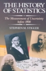 The History of Statistics : The Measurement of Uncertainty before 1900 - Book