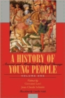 A History of Young People in the West : Ancient and Medieval Rites of Passage Volume I - Book