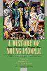 A History of Young People in the West : Stormy Evolution to Modern Times Volume II - Book