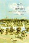 Eden on the Charles : The Making of Boston - Book
