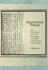 Negotiated Power : The State, Elites, and Local Governance in Twelfth- to Fourteenth-Century China - Book