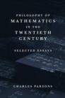 Philosophy of Mathematics in the Twentieth Century : Selected Essays - eBook
