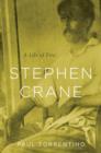 Stephen Crane : A Life of Fire - eBook