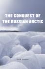 The Conquest of the Russian Arctic - eBook