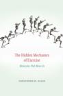 The Hidden Mechanics of Exercise : Molecules That Move Us - eBook
