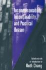 Incommensurability, Incomparability, and Practical Reason - Book