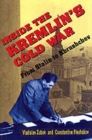 Inside the Kremlin’s Cold War : From Stalin to Khrushchev - Book