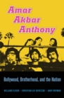Amar Akbar Anthony : Bollywood, Brotherhood, and the Nation - eBook