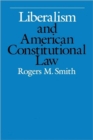 Liberalism and American Constitutional Law - Book