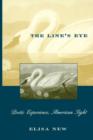 The Line’s Eye : Poetic Experience, American Sight - Book