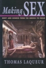 Making Sex : Body and Gender from the Greeks to Freud - Book