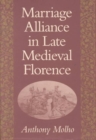 Marriage Alliance in Late Medieval Florence - Book