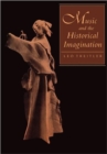Music and the Historical Imagination - Book