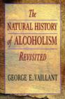 The Natural History of Alcoholism Revisited - Book