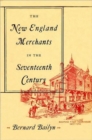 The New England Merchants in the Seventeenth Century - Book