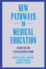 New Pathways to Medical Education : Learning to Learn at Harvard Medical School - Book