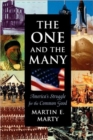 The One and the Many : America’s Struggle for the Common Good - Book