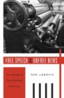 Free Speech and Unfree News : The Paradox of Press Freedom in America - Book