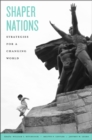 Shaper Nations : Strategies for a Changing World - Book