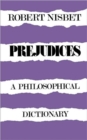 Prejudices : A Philosophical Dictionary - Book