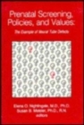 Prenatal Screening, Policies, and Values : The Example of Neural Tube Defects - Book