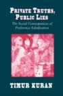 Private Truths, Public Lies : The Social Consequences of Preference Falsification - Book