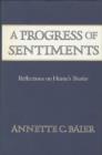 A Progress of Sentiments : Reflections on Hume’s Treatise - Book