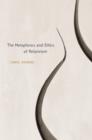 The Metaphysics and Ethics of Relativism - Book