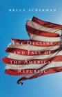 The Decline and Fall of the American Republic - Book