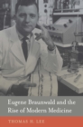 Eugene Braunwald and the Rise of Modern Medicine - eBook