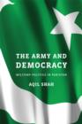 The Army and Democracy : Military Politics in Pakistan - Book