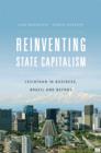 Reinventing State Capitalism : Leviathan in Business, Brazil and Beyond - Book