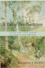 A Tale of Two Plantations : Slave Life and Labor in Jamaica and Virginia - Book