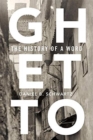 Ghetto : The History of a Word - Book